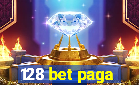 128 bet paga